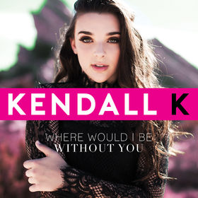 File:Kendall k where would i be without you.jpg